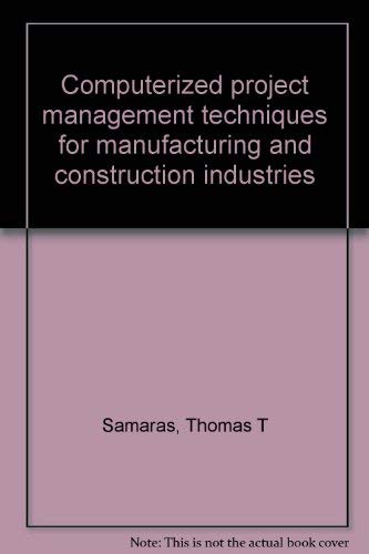 Stock image for Computerized Project Management Techniques for Manufacturing and Construction Industries for sale by Zubal-Books, Since 1961