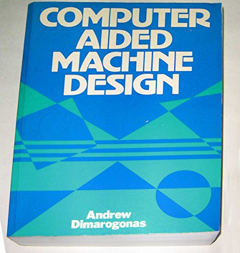 Stock image for Computer Aided Machine Design for sale by Better World Books Ltd