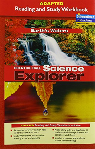 PRENTICE HALL SCIENCE EXPLORER EARTHS WATERS ADAPTED READING AND STUDY WORKBOOK 2005C (9780131665477) by Savvas Learning Co