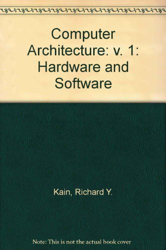 Computer Architecture: Software and Hardware