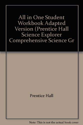 Stock image for All In One Student Workbook Adapted Version (Prentice Hall Science Explorer Comprehensive Science Gr ; 9780131667761 ; 0131667769 for sale by APlus Textbooks