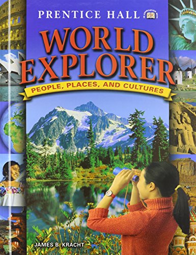 Stock image for PRENTICE HALL WORLD EXPLORER: PEOPLE PLACES CULTURES STUDENT EDITION 2005C for sale by SecondSale