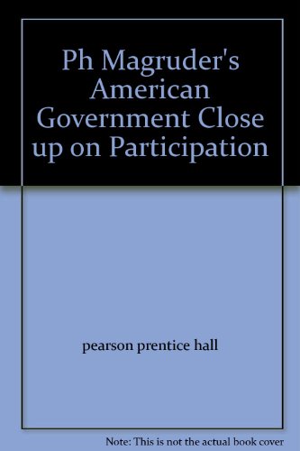 9780131668140: Ph Magruder's American Government Close up on Participation [Taschenbuch] by ...