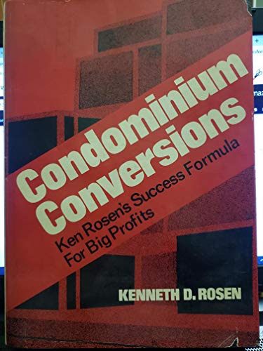 9780131670495: Condominium Conversions: Ken Rosen's Success Formula for Big Profits