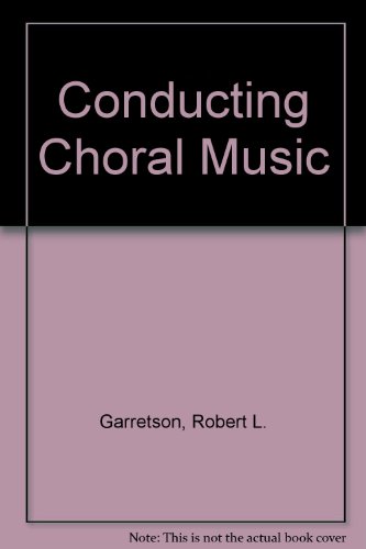 9780131672970: Conducting Choral Music