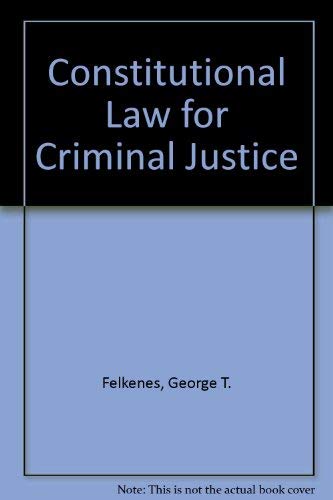 9780131679900: Constitutional Law for Criminal Justice