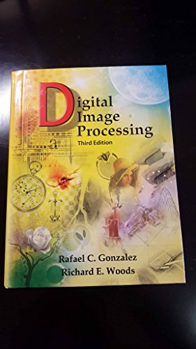 Digital Image Processing (3rd Edition) (9780131687288) by Gonzalez, Rafael C.; Woods, Richard E.