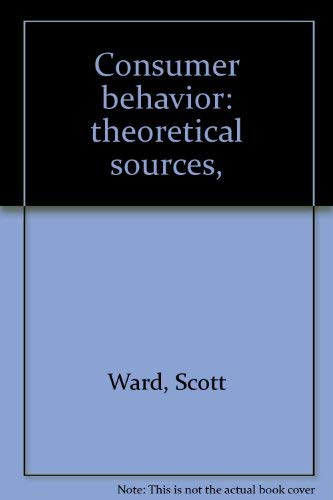 Beispielbild fr Consumer Behavior : Theoretical Sources zum Verkauf von Better World Books