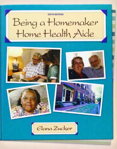 Being a Homemaker/Home Health Aide (6th Edition) (9780131701069) by Zucker, Elana; HR, ET