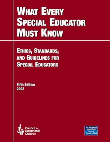 Stock image for What Every Special Educator Must Know: Ethics, Standards, And Guidelines For Special Education 5th Edition for sale by a2zbooks