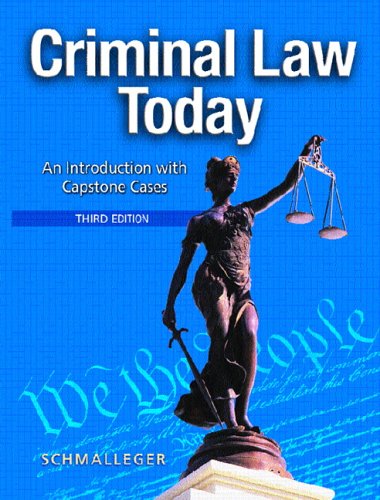 Beispielbild fr Criminal Law Today, An Introduction With Capstone Cases, Third Edition: Student Text (2006 Copyright) zum Verkauf von ~Bookworksonline~