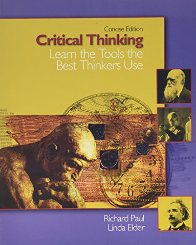 Stock image for Critical Thinking: Learn the Tools the Best Thinkers Use, Concise Edition for sale by ThriftBooks-Atlanta