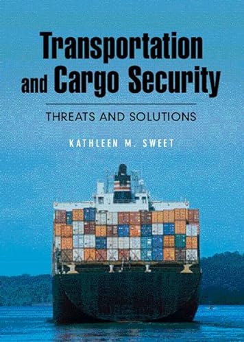 9780131703568: Transportation and Cargo Security: Threats and Solutions