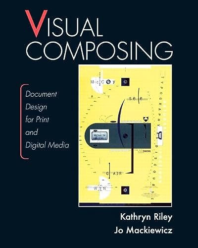 Stock image for Visual Composing: Document Design for Print and Digital Media for sale by SecondSale