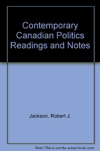 Imagen de archivo de Contemporary Canadian Politics Readings and Notes a la venta por Webster's Bookstore Cafe, Inc.