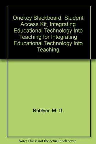 9780131707450: Onekey Blackboard, Student Access Kit, Integrating Educational Technology Into Teaching for Integrating Educational Technology Into Teaching
