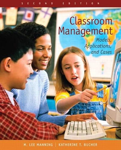 9780131707504: Classroom Management: Models, Applications, and Cases