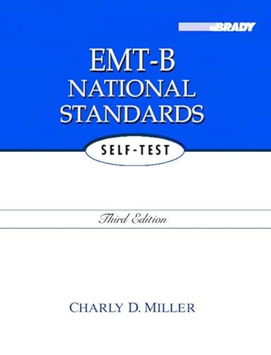 EMT-B National Standards Self-Test (3rd Edition) (9780131707870) by Miller, Charly D.
