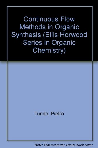 Stock image for Continuous Flow Methods in Organic Synthesis (Ellis Horwood Books in Organic Chemistry) for sale by Buchpark