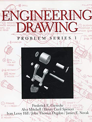 Engineering Drawing Problem (9780131707900) by Giesecke, Frederick E.; Mitchell, Alva; Spencer, Henry C.; Dygdon, John E.; With Lockhart, Shawna