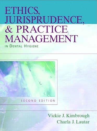 Stock image for Ethics, Jurisprudence and Practice Management in Dental Hygiene (2nd Edition) for sale by SecondSale