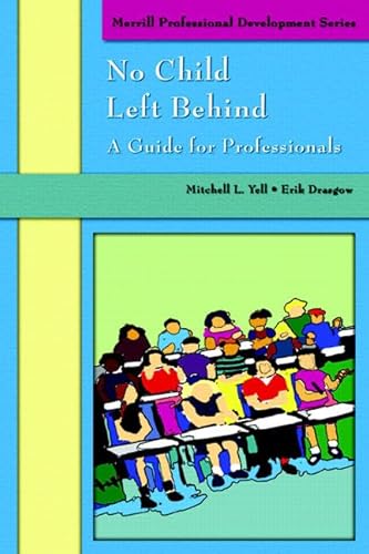 No Child Left Behind (9780131708594) by Yell, Mitchell L.; Drasgow, Erik