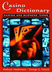 Beispielbild fr Casino Dictionary: Gaming and Business Terms zum Verkauf von GoldBooks