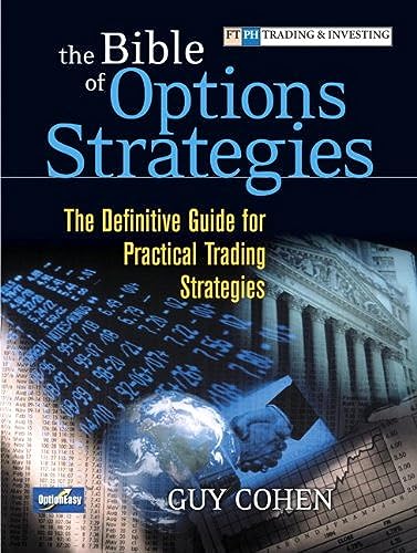 Stock image for The Bible of Options Strategies: The Definitive Guide for Practical Trading Strategies for sale by Sugarhouse Book Works, LLC