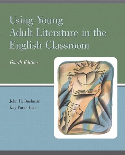 Stock image for Using Young Adult Literature in the English Classroom (4th Edition) for sale by Goodwill of Colorado