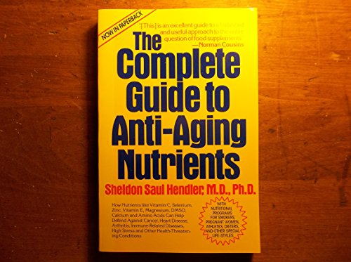 Stock image for The Complete Guide to Anti-Aging Nutrients for sale by ThriftBooks-Dallas
