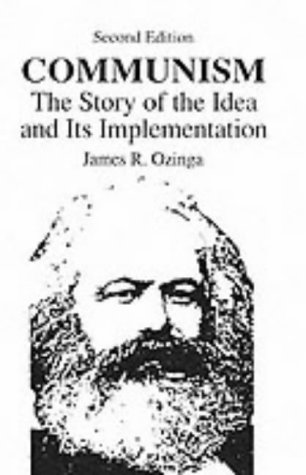 Stock image for Communism: The Story of the Idea & Its Implementation for sale by ThriftBooks-Atlanta