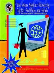 Imagen de archivo de The johns Hopkins University Digital Portfolio and Guide: Documenting Your Professional Growth a la venta por HPB-Red