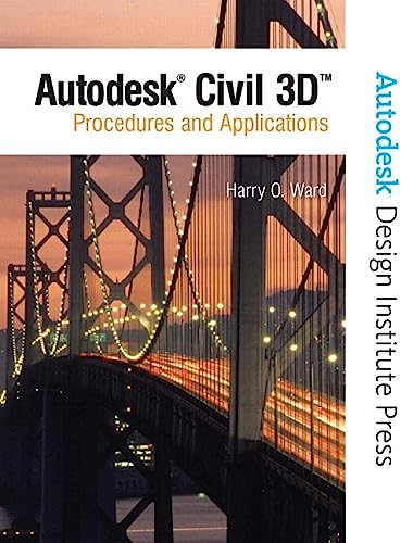 9780131713505: NEW Autodesk Civil 3D: Procedures & Applications