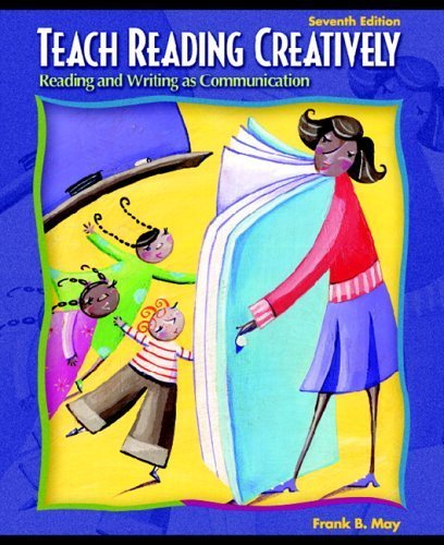 9780131713796: Teach Reading Creatively: Reading and Writing as Communication (7th Edition)