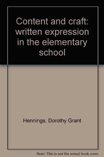 Stock image for Content and Craft : Written Expression in the Elementary School for sale by Better World Books