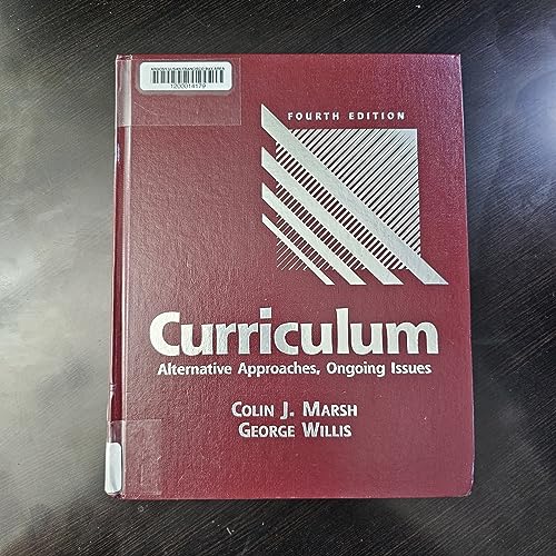 9780131715103: Curriculum: Alternative Approaches, Ongoing Issues (4th Edition)