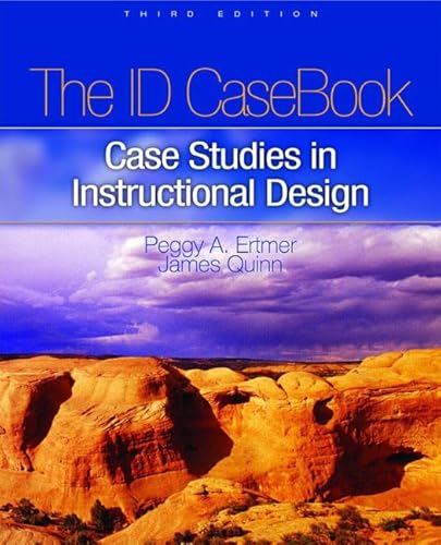 The ID. Casebook: Case Studies in Instructional Design (9780131717053) by Ertmer, Peggy A.; Quinn, James