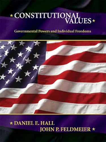 Imagen de archivo de Constitutional Values: Governmental Power and Individual Freedoms a la venta por The Book Spot