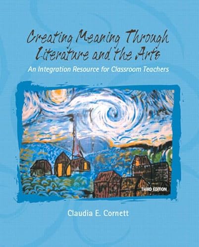 Imagen de archivo de Creating Meaning Through Literature And the Arts: An Integration Resource for Classroom Teachers a la venta por SecondSale
