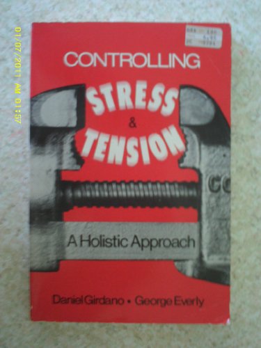 Stock image for Controlling stress and tension: A holistic approach for sale by Wonder Book