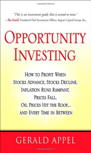 Beispielbild fr Opportunity Investing : How to Profit When Stocks Advance, Stocks Decline, Inflation Runs Rampant, Prices Fall, Oil Prices Hit the Roof, . and Every Time in Between zum Verkauf von Better World Books