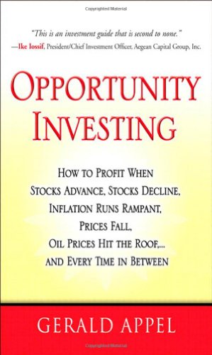 Stock image for Opportunity Investing : How to Profit When Stocks Advance, Stocks Decline, Inflation Runs Rampant, Prices Fall, Oil Prices Hit the Roof, . and Every Time in Between for sale by Better World Books