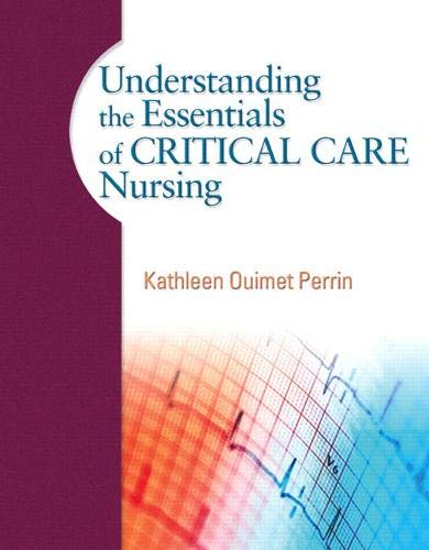 Imagen de archivo de Understanding the Essentials of Critical Care Nursing a la venta por Once Upon A Time Books