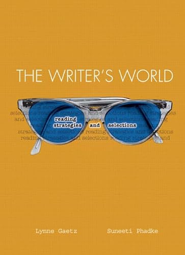 9780131727700: The Writer's World: Reading Strategies and Selections