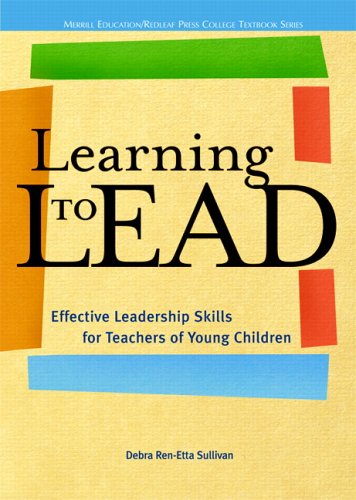 Imagen de archivo de Learning to Lead : Effective Leadership Skills for Teachers of Young Children a la venta por Better World Books: West