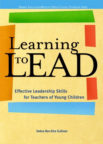 Stock image for Learning to Lead : Effective Leadership Skills for Teachers of Young Children for sale by Better World Books: West