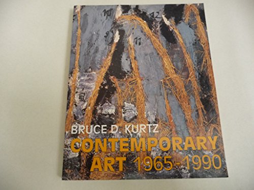 Contemporary Art, 1965-1990 (9780131730229) by Kurtz, Bruce D.