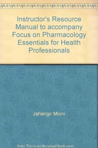 9780131734494: Instructor's Resource Manual to accompany Focus on Pharmacology Essentials for Health Professionals