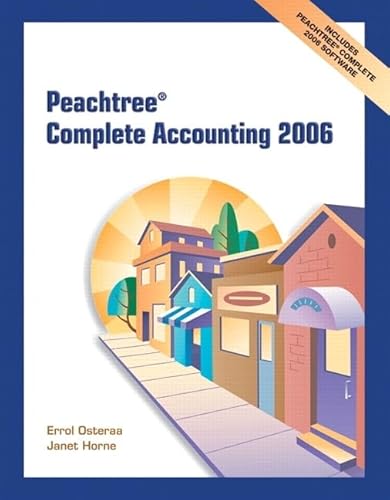 Peachtree Complete Accounting 2006 (9780131735378) by Osteraa, Errol; Horne, Janet