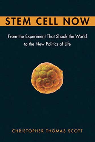 9780131737983: Stem Cell Now: From the Experiment That Shook the World to the New Politics of Life